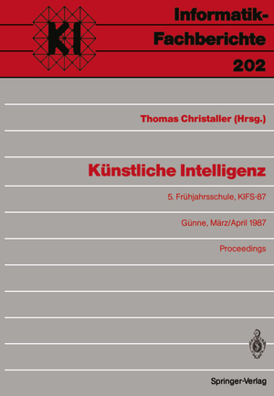 ISBN 9783540508847: Künstliche Intelligenz - 5. Frühjahrsschule, KIFS-87, Günne, 28. März – 5. April 1987 Proceedings