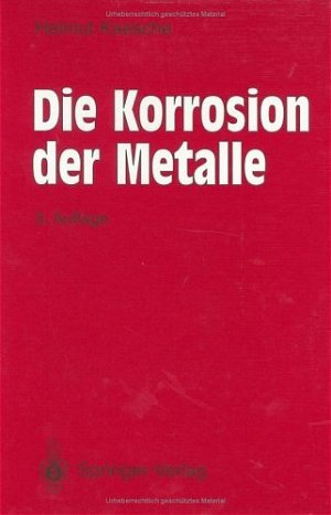 ISBN 9783540515692: Die Korrosion der Metalle - Physikalisch-chemische Prinzipien und aktuelle Probleme