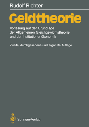 ISBN 9783540517504: Geldtheorie – Vorlesung auf der Grundlage der Allgemeinen Gleichgewichtstheorie und der Institutionenökonomik