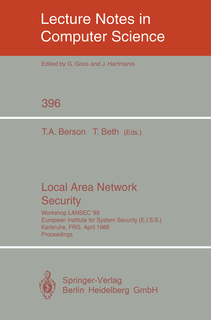 ISBN 9783540517542: Local Area Network Security – Workshop LANSEC '89. European Institute for System Security (E.I.S.S.) Karlsruhe, FRG, April 3-6, 1989. Proceedings