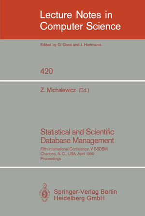 gebrauchtes Buch – Michalewicz, Zbigniew  – Statistical and Scientific Database Management - 5. International Conference, V SSDBM Charlotte, N.C., USA, April 3 - 5, 1990 ;Proceedings