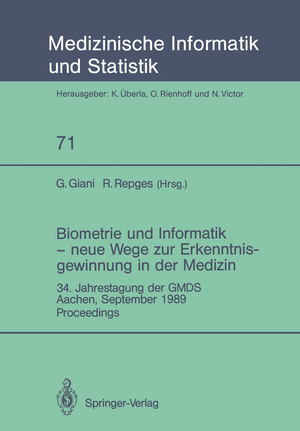 ISBN 9783540525509: Biometrie und Informatik — neue Wege zur Erkenntnisgewinnung in der Medizin - 34. Jahrestagung der GMDS, Aachen, September 1989 Proceedings