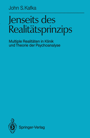 ISBN 9783540525547: Jenseits des Realitätsprinzips - Multiple Realitäten in Klinik und Theorie der Psychoanalyse