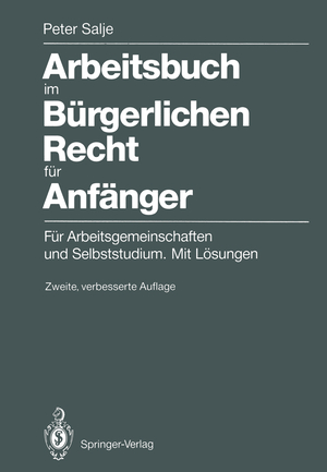 ISBN 9783540525707: Arbeitsbuch im Bürgerlichen Recht für Anfänger - Für Arbeitsgemeinschaften und Selbststudium. Mit Lösungen