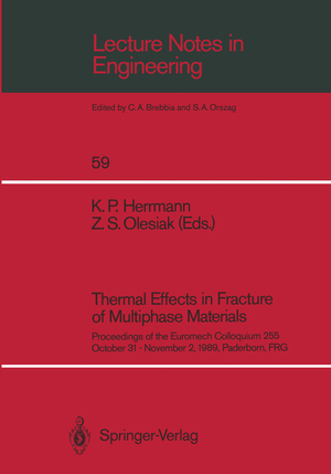 ISBN 9783540528586: Thermal Effects in Fracture of Multiphase Materials – Proceedings of the Euromech Colloquium 255 October 31–November 2, 1989, Paderborn, FRG