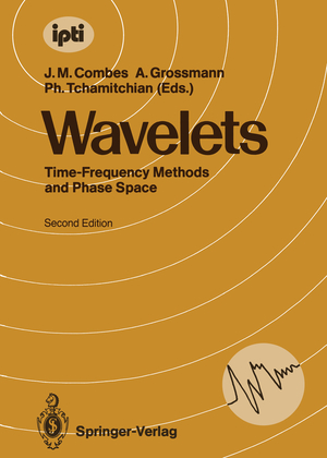 ISBN 9783540530145: Wavelets – Time-Frequency Methods and Phase Space Proceedings of the International Conference, Marseille, France, December 14–18, 1987