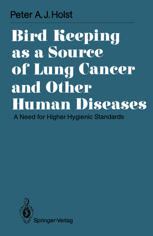 ISBN 9783540535553: Bird Keeping as a Source of Lung Cancer and Other Human Diseases - A Need for Higher Hygienic Standards