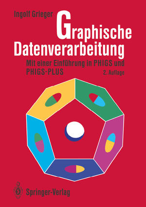 ISBN 9783540537472: Graphische Datenverarbeitung – Mit einer Einführung in PHIGS und PHIGS-PLUS