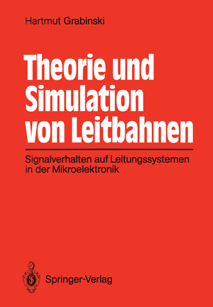 ISBN 9783540539575: Theorie und Simulation von Leitbahnen – Signalverhalten auf Leitungssystemen in der Mikroelektronik