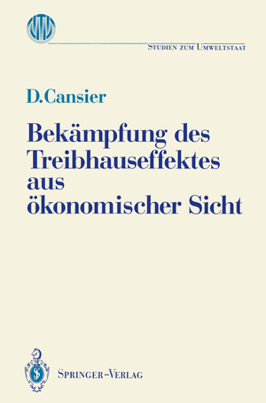 ISBN 9783540541530: Bekämpfung des Treibhauseffektes aus ökonomischer Sicht / Ergebnisse des Ladenburger Kollegs ¿Umweltstaat¿ der Gottlieb Daimler- und Karl Benz-Stiftung / Dieter Cansier / Taschenbuch / Paperback / vi