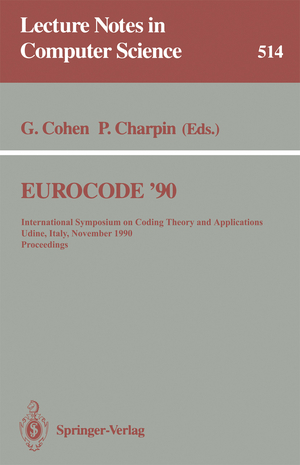 ISBN 9783540543039: EUROCODE '90 – International Symposium on Coding Theory and Applications, Udine, Italy, November 5-9, 1990. Proceedings