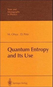 ISBN 9783540548812: Quantum Entropy and Its Use