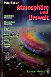 ISBN 9783540557739: Atmosphäre und Umwelt – Chemische Prozesse · Menschliche Eingriffe · Ozon-Schicht · Luftverschmutzung · Smog · Saurer Regen