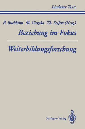 ISBN 9783540564676: Teil 1 Beziehung im Fokus Teil 2 Weiterbildungsforschung