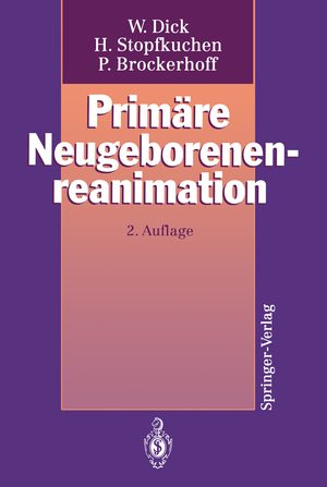 ISBN 9783540565536: Primäre Neugeborenenreanimation | Wolfgang Dick (u. a.) | Taschenbuch | Paperback | xi | Deutsch | 1993 | Springer-Verlag GmbH | EAN 9783540565536