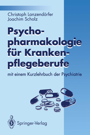 ISBN 9783540565987: Psychopharmakologie für Krankenpflegeberufe – mit einem Kurzlehrbuch der Psychiatrie