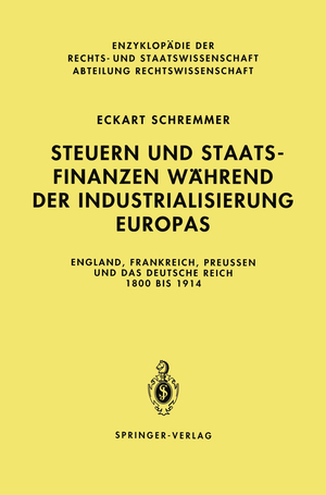 ISBN 9783540569152: Steuern und Staatsfinanzen während der Industrialisierung Europas - England, Frankreich, Preußen und das Deutsche Reich 1800 bis 1914