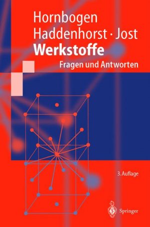 gebrauchtes Buch – Hornbogen, Erhard; Haddenhorst – Werkstoffe - Fragen, Antworten, Begriffe