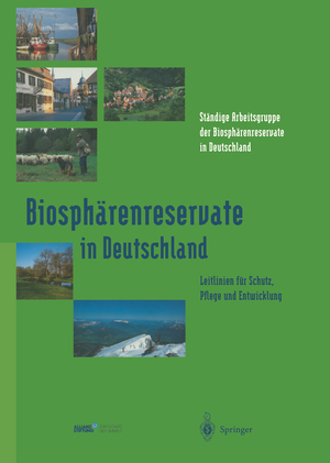 gebrauchtes Buch – Biosphärenreservate in Deutschland. Leitlinien für Schutz, Pflege und Entwicklung. Hrsg. von der Ständigen Arbeitsgruppe der Biosphärenreservate in Deutschland.