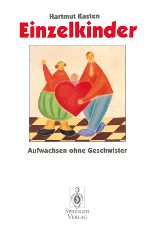 ISBN 9783540590200: Einzelkinder - Aufwachsen ohne Geschwister