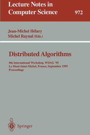 ISBN 9783540602743: Distributed Algorithms – 9th International Workshop, WDAG '95, Le Mont-Saint-Michel, France, September 13 - 15, 1995. Proceedings