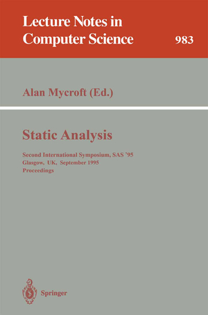 ISBN 9783540603603: Static Analysis – Second International Symposium, SAS '95, Glasgow, UK, September 25 - 27, 1995. Proceedings