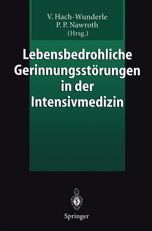 ISBN 9783540603672: Lebensbedrohliche Gerinnungsstörungen in der Intensivmedizin