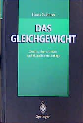 ISBN 9783540603900: Das Gleichgewicht [Gebundene Ausgabe] Gleichgewichtssinn Gleichgewichtsstörungen Schwindel Gleichgewichtstherapie HNO Gleichgewichtsdiagnostik Videookulographie Otolithentestverfahren Hans Scherer Das