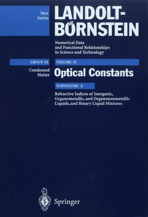 ISBN 9783540605393: Refractive Indices of Inorganic, Organometallic, and Organononmetallic Liquids, and Binary Liquid Mixtures