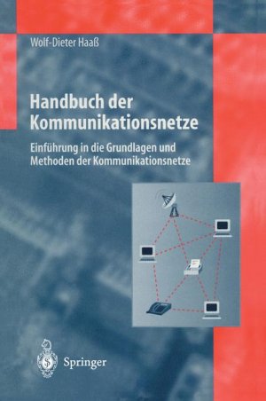 ISBN 9783540618379: Handbuch der Kommunikationsnetze – Einführung in die Grundlagen und Methoden der Kommunikationsnetze