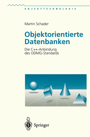 ISBN 9783540619185: Objektorientierte Datenbanken - Die C++-Anbindung des ODMG-Standards