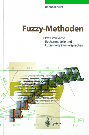 ISBN 9783540619437: Fuzzy-Methoden - Praxisrelevante Rechenmodelle und Fuzzy-Programmiersprachen