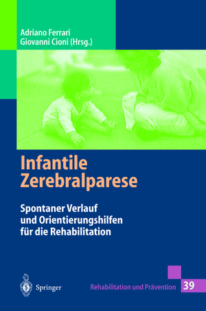 gebrauchtes Buch – Adriano Ferrari Giovanni Cioni – Infantile Zerebralparese (Rehabilitation Und Pravention) von Adriano Ferrari (Autor), Giovanni Cioni