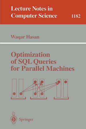 ISBN 9783540620655: Optimization of SQL Queries for Parallel Machines