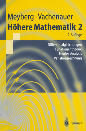 ISBN 9783540623984: Höhere Mathematik 2 – Differentialgleichungen · Funktionentheorie Fourier-Analysis · Variationsrechnung