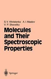 ISBN 9783540634669: Molecules and their spectroscopic properties : with 78 tables. Springer series on atoms and plasmas ; 21