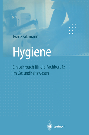 ISBN 9783540646426: Hygiene – Ein Lehrbuch für die Fachberufe im Gesundheitswesen