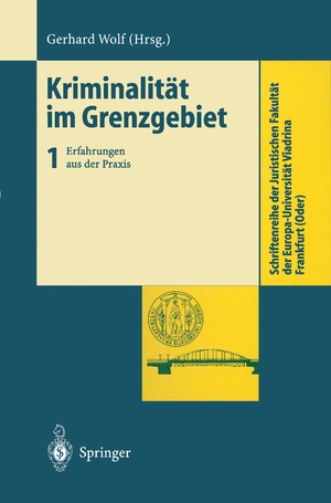 ISBN 9783540650324: Kriminalität im Grenzgebiet - Band 1: Erfahrungen aus der Praxis