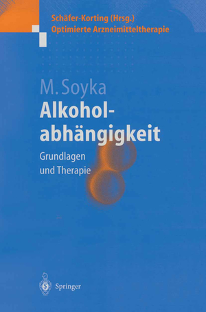 ISBN 9783540652618: Alkoholabhängigkeit – Grundlagen und Therapie