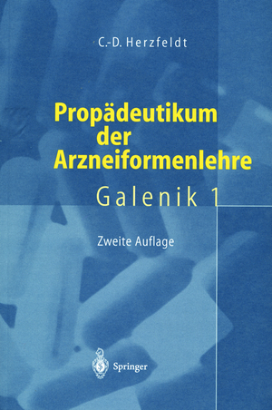 ISBN 9783540652656: 1., Propädeutikum der Arzneiformenlehre