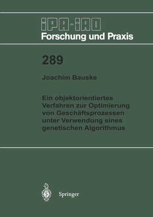 ISBN 9783540656821: Ein objektorientiertes Verfahren zur Optimierung von Geschäftsprozessen unter Verwendung eines genetischen Algorithmus