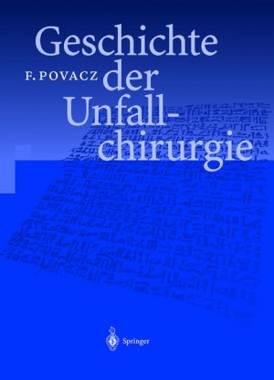Fritz Povacz - Geschichte der Unfallchirurgie