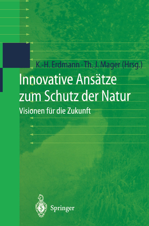 ISBN 9783540666677: Innovative Ansätze zum Schutz der Natur - Visionen für die Zukunft