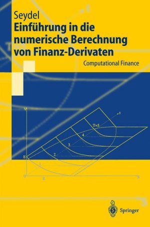 ISBN 9783540668893: Einführung in die numerische Berechnung von Finanz-Derivaten – Computational Finance