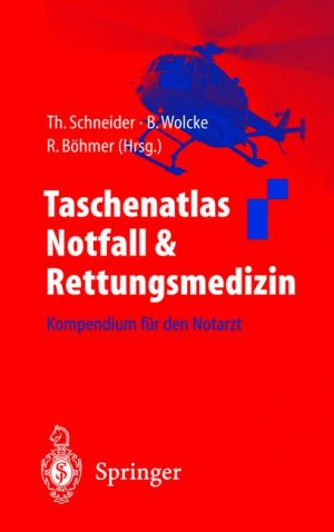 ISBN 9783540668961: Taschenatlas Notfall & Rettungsmedizin - Kompendium für den Notarzt