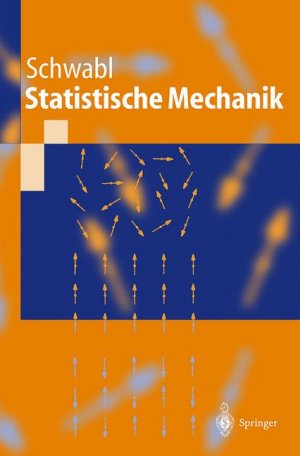 ISBN 9783540671589: Statistische Mechanik - mit 26 Tabellen und 186 Aufgaben