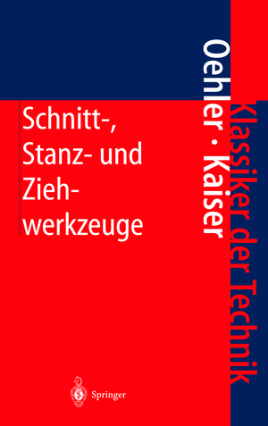 ISBN 9783540673712: Schnitt-, Stanz- und Ziehwerkzeuge - Konstruktion, Berechnung, Werkstoffe