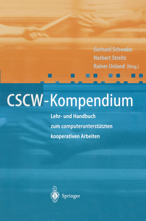 ISBN 9783540675525: CSCW-Kompendium - Lehr- und Handbuch zum computerunterstützten kooperativen Arbeiten