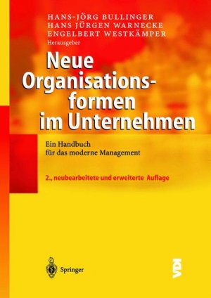 Hans-Jrg Bullinger Hans J. Warnecke Engelbert Westkmper - Neue Organisationsformen im Unternehmen. Ein Handbuch fr das moderne Management VDI-Buch