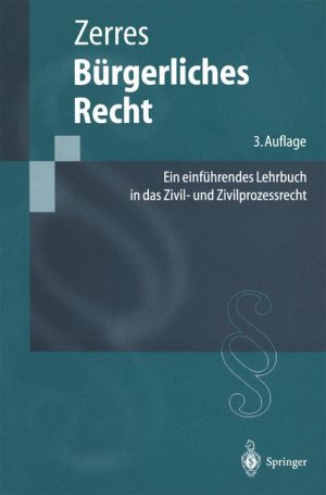 ISBN 9783540677758: Bürgerliches Recht - Ein einführendes Lehrbuch in das Zivil- und Zivilprozessrecht